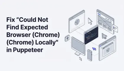 Fix "Could Not Find Expected Browser (Chrome) Locally" in Puppeteer